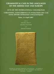 Cover of: Grammatical Case In The Languages Of The Middle East And Europe Acts Of The International Colloquium Variations Concurrence Et Evolution Des Cas Dans Divers Domaines Linguistiques Paris 24 April 2007
