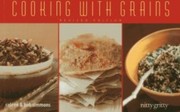Cover of: Cooking With Grains
            
                Nitty Gritty Cookbooks