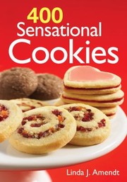 Cover of: 400 Sensational Cookies
