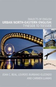 Cover of: Urban Northeastern English Tyneside To Teesside by 