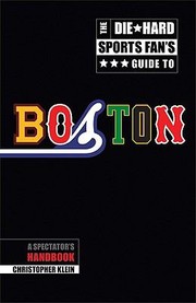 Cover of: The Diehard Sports Fans Guide To Boston