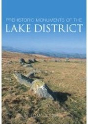 Cover of: Prehistoric Monuments Of The Lake District