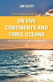 Cover of: Wanderings and Sojourns  On Five Continents and Three Oceans  Book 1