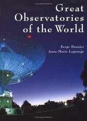 Cover of: Great Observatories of the World by Serge Brunier, Anne-Marie Lagrange