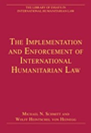 Cover of: The Implementation And Enforcement Of International Humanitarian Law