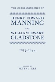 Cover of: The Correspondence Of Henry Edward Manning And William Ewart Gladstone