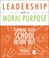 Cover of: Leadership with a Moral Purpose