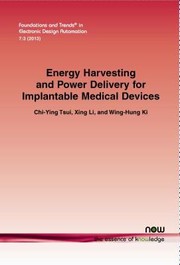 Cover of: Energy Harvesting And Power Delivery For Implantable Medical Devices