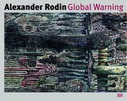 Cover of: Alexander Rodin Global Warning Werke Aus Dem Kunsthaus Tacheles Berlin