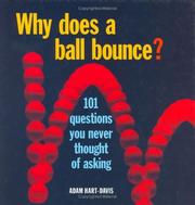 Cover of: Why Does a Ball Bounce? by Adam Hart-Davis
