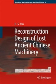 Cover of: Reconstruction Designs Of Lost Ancient Chinese Machinery by 