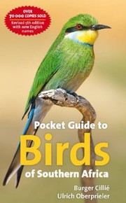 Cover of: Pocket Guide To Birds Of Southern African by Burger Cillie