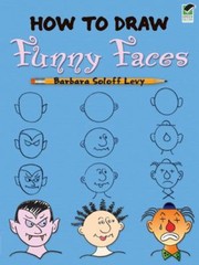Cover of: How to Draw Funny Faces
            
                Dover How to Draw