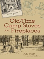 OldTime Camp Stoves and Fireplaces by Paul Dickson