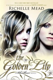 Cover of: The Golden Lily A Bloodlines Novel
