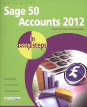 Sage 50 Accounts 2012 by Gillian Gilert