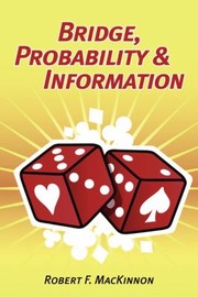 Cover of: Bridge Probability Information by Robert F. Mackinnon