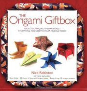 Cover of: The Origami Giftbox: Tools, Techniques, and Materials — Everything You Need to Start Folding Today