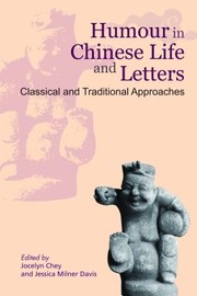 Cover of: Humour In Chinese Life And Letters Classical And Traditional Approac Hes