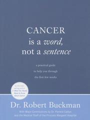 Cover of: Cancer is a Word, Not a Sentence by Robert Buckman