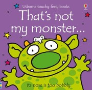 Cover of: Thats Not My Monster Its Nose Is Too Bobbly
            
                Usborne TouchyFeely Books by 