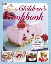 Cover of: The Ultimate Childrens Cookbook by 