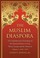 Cover of: The Muslim Diaspora A Comprehensive Chronology Of The Spread Of Islam In Asia Africa Europe And The Americas