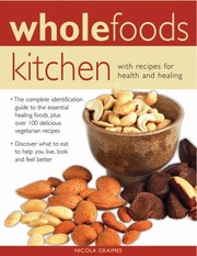 Cover of: Wholefoods Kitchen With Recipes For Health And Healing