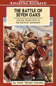 Cover of: The Battle of Seven Oaks And the Violent Birth of the Red River Settlement