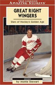 Cover of: Great Right Wingers: Stars of Hockey's Golden Age (Amazing Stories) (Amazing Stories)