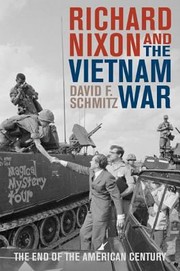 Cover of: Richard Nixon And The Vietnam War The End Of The American Century by 