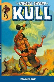 Cover of: The Savage Sword of Kull Volume One by 