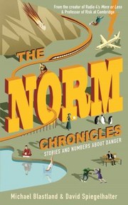 Cover of: The Norm Chronicles Stories And Numbers About Danger