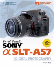 Cover of: David Buschs Sony Alpha Slta57 Guide To Digital Photography