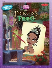 Learn To Draw The Princess And The Frog by Laura Uyeda
