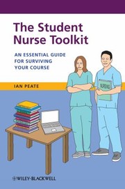 Cover of: The Student Nurse Toolkit An Essential Guide For Surviving Your Course