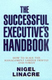 Cover of: The Successful Executive How To Scale The Management Ladder Swiftly And Surely