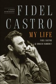 Cover of: Fidel Castro My Life A Spoken Autobiography by 