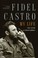 Cover of: Fidel Castro My Life A Spoken Autobiography