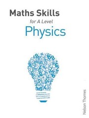 Cover of: Maths Skills for A Level Physics