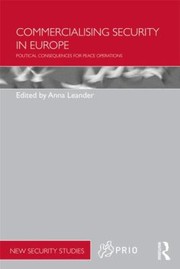 Commercialising Security in Europe
            
                PRIO New Security Studies by Anna Leander