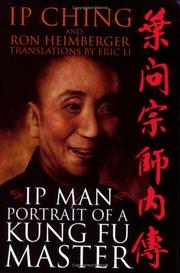 Cover of: Ip Man - Portrait of a Kung Fu Master by Ip Ching, Ron Heimberger