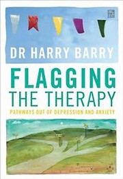 Cover of: Flagging The Therapy Pathways Out Of Depression And Anxiety by 