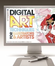 Cover of: Digital Art Techniques For Illustrators Artists The Essential Guide To Creating Digital Illustration And Artworks Using Photoshop Illustrator And Other Software