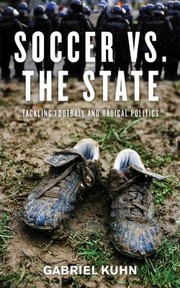 Soccer vs. the State by Gabriel Kuhn