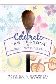 Cover of: Celebrate the Seasons by Maurine R. Humphris, Patricia F. Hemming