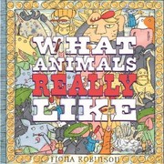 Cover of: What Animals Really Like