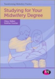 Cover of: Studying For Your Midwifery Degree by Hilary Walker