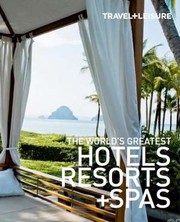 Cover of: The Worlds Greatest Hotels Resorts And Spas 2012 by 