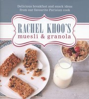 Rachel Khoos Muesli Granola by Rachel Khoo